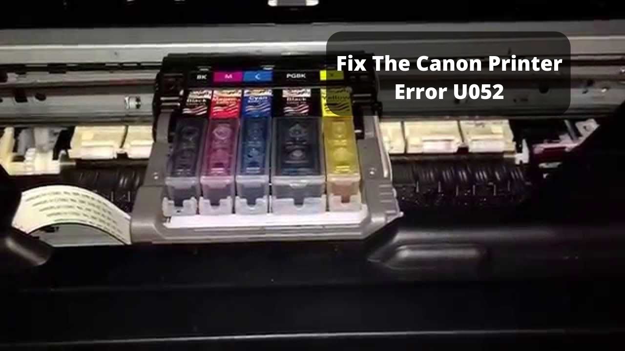 Fix The Canon Printer Error U052