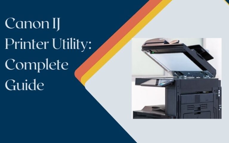 Canon IJ Printer Utility: Complete Guide