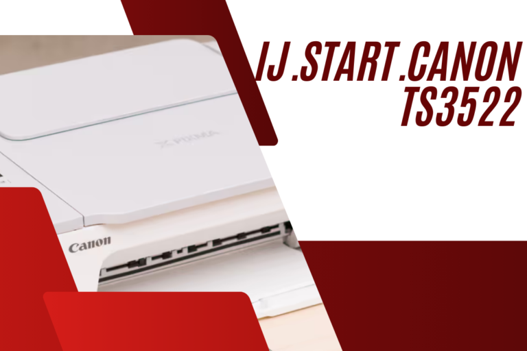 IJ.start.Canon TS3522 : Here’s an 100 % Installation Guide